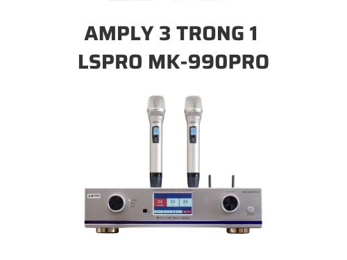 Amply 3 trong 1 LSPRO MK990 PRO (phiên bản nâng cấp)
